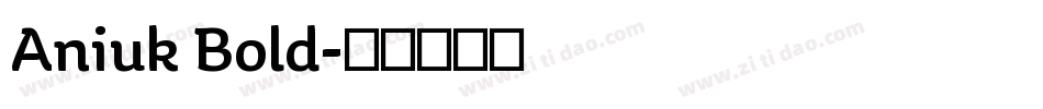 Aniuk Bold字体转换